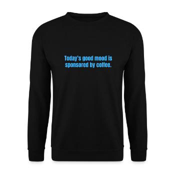 La bonne humeur d’aujourd’hui est sponsorisée par Coffee - Funny - Sweat-shirt Unisexe - noir - Devant - Alina (178cm) & Michal (187cm)
