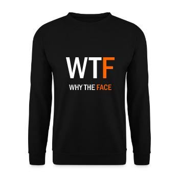 WTF - Why The Face - Unisex Pullover - Schwarz - Vorne - Alina (178cm) & Michal (187cm)