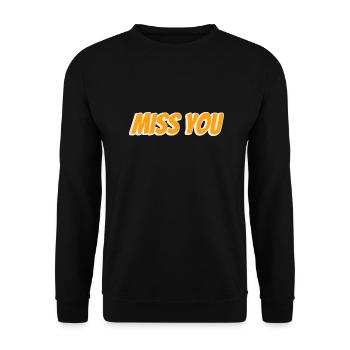 miss you - Unisex Pullover - Schwarz - Vorne - Alina (178cm) & Michal (187cm)
