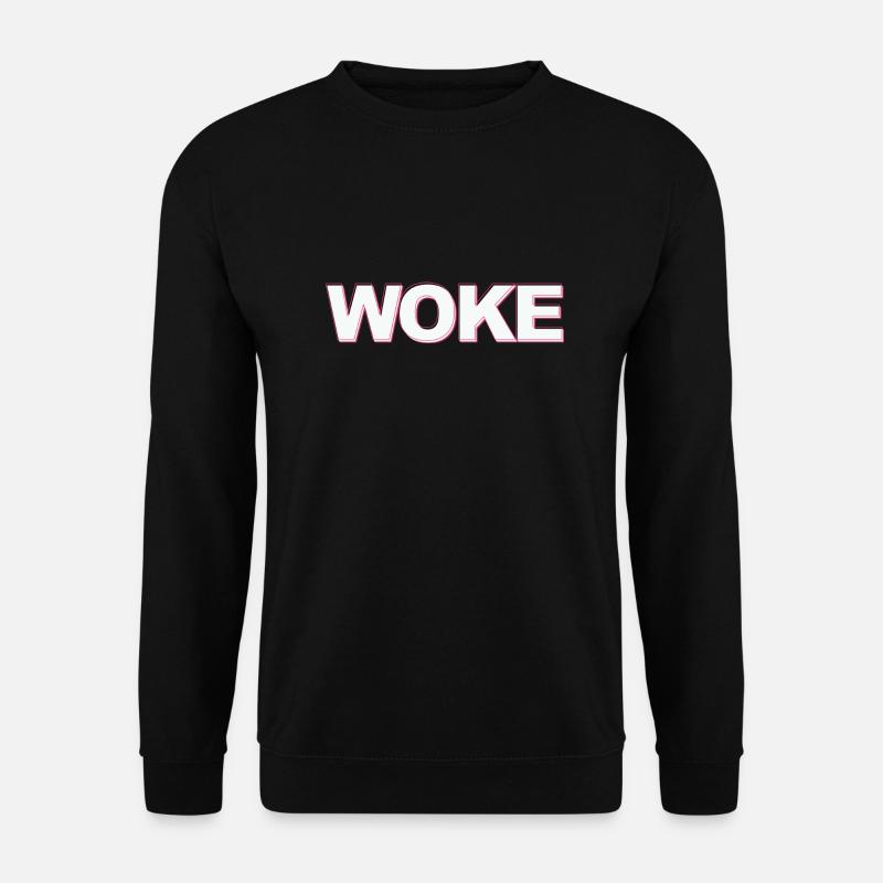 Self-deprecating saying: WOKE - Unisex Sweatshirt - black