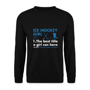 Sport Girl Definition Ice Hockey - Unisex Pullover - Schwarz - Vorne - Alina (178cm) & Michal (187cm)