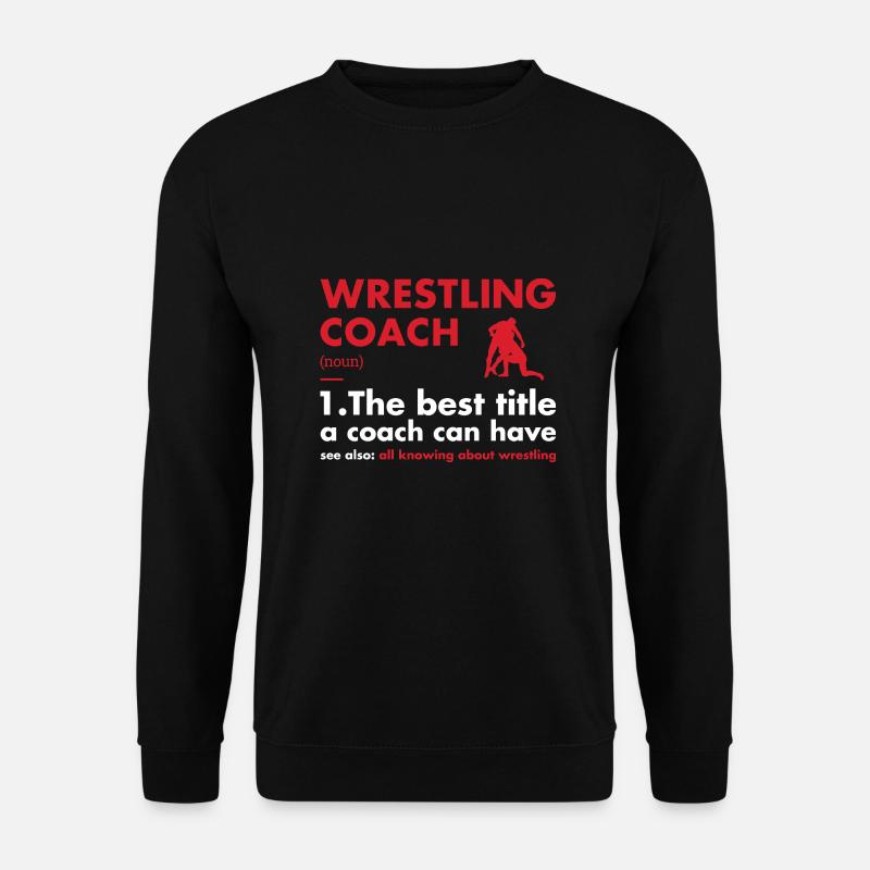Sport Coach Definition Wrestling - Unisex Pullover - Schwarz
