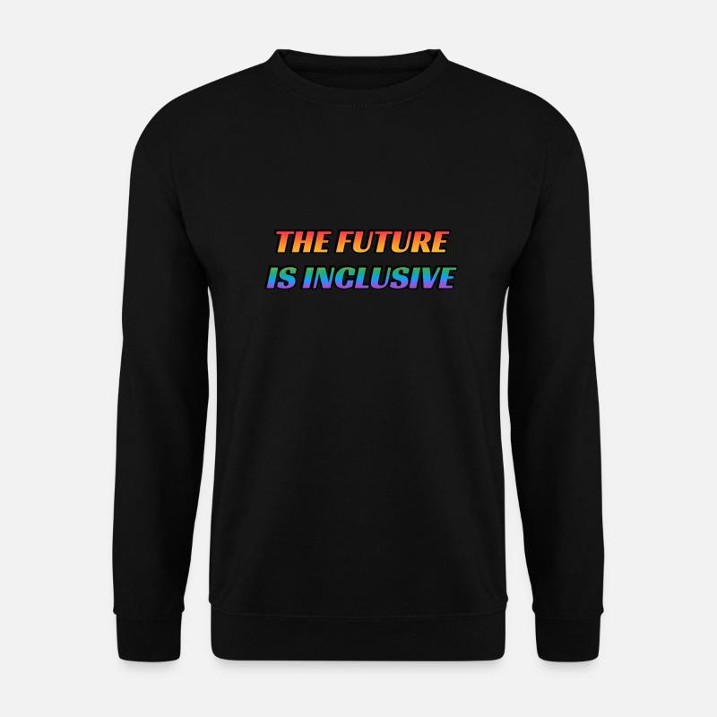 The Future Is Inclusive - Unisex Sweatshirt - black