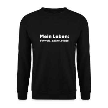 Mein Leben Schweiß Späne Staub - Unisex Pullover - Schwarz - Vorne - Alina (178cm) & Michal (187cm)