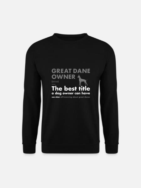 Great Dane Owner Definition - Unisex Sweatshirt - black