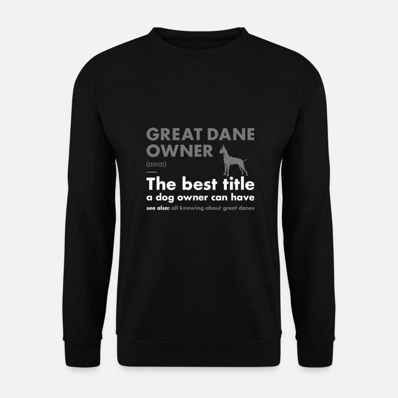 Great Dane Owner Definition - Unisex Sweatshirt - black