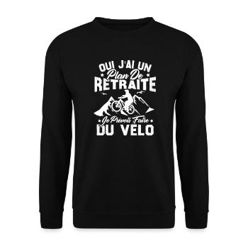 J'ai un plan de retraite je prévois faire du vélo - Sweat-shirt Unisexe - noir - Devant - Alina (178cm) & Michal (187cm)