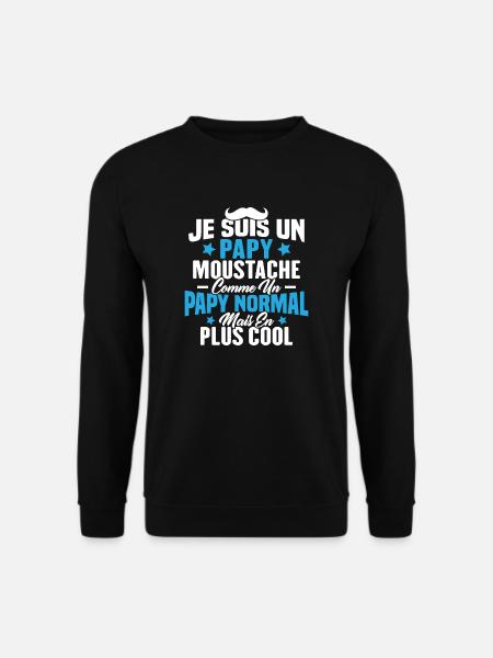 Un papy moustache comme un papy normal - Sweat-shirt Unisexe - noir