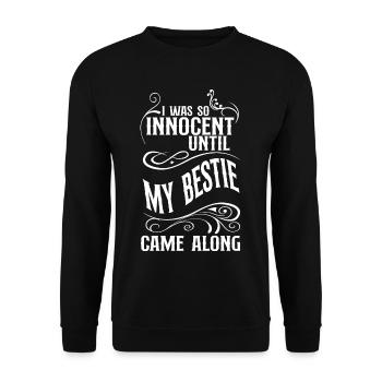 I Was So Innocent Until My Bestie Came Along 4 - Unisex Pullover - Schwarz - Vorne - Alina (178cm) & Michal (187cm)