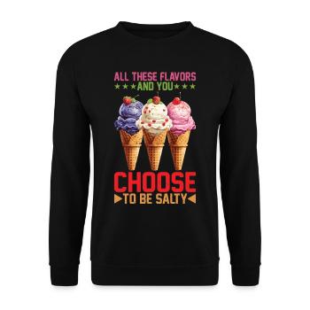 All These Flavors And You Choose To Be Salty 18 - Unisex Pullover - Schwarz - Vorne - Alina (178cm) & Michal (187cm)