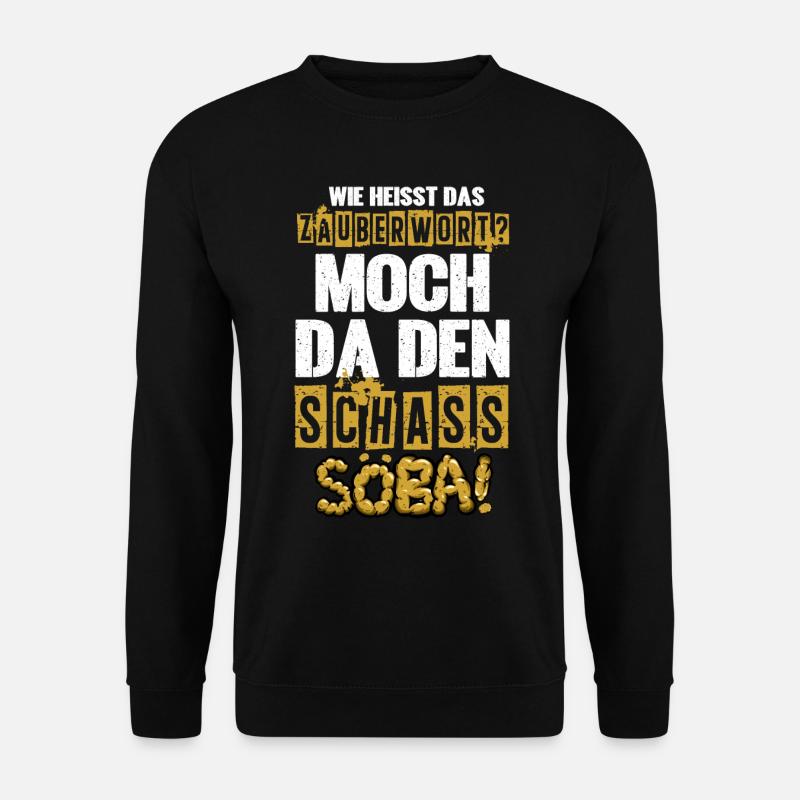 Wie heißt das Zauberwort? Moch da den Schass söba! - Unisex Pullover - Schwarz