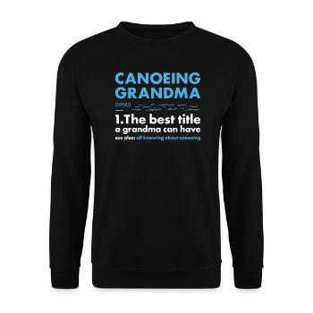 Canoeist Grandma Definition Canoeing - Unisex Sweatshirt - black - Front - Alina (178cm) & Michal (187cm)