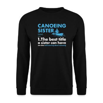 Canoeist Sister Definition Canoeing - Unisex Sweatshirt - black - Front - Alina (178cm) & Michal (187cm)