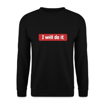 i will do it - Unisex Sweatshirt - black - Front - Alina (178cm) & Michal (187cm)
