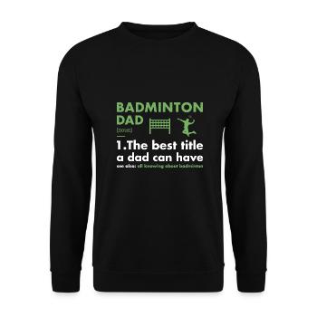 Sport Dad Definition Badminton - Unisex Pullover - Schwarz - Vorne - Alina (178cm) & Michal (187cm)