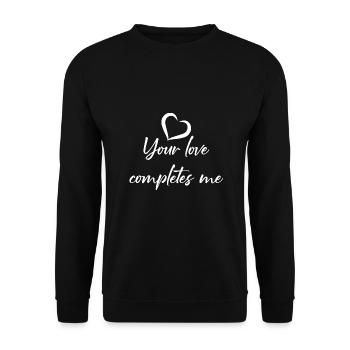 Your love completes me - Unisex Sweatshirt - black - Front - Alina (178cm) & Michal (187cm)
