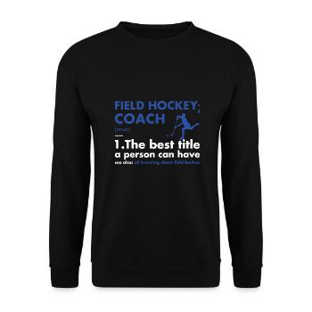 Sport Coach Definition Field Hockey - Unisex Sweatshirt - black - Front - Alina (178cm) & Michal (187cm)
