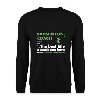 Sport Coach Definition Badminton - Unisex Sweatshirt - black - Front - Alina (178cm) & Michal (187cm)