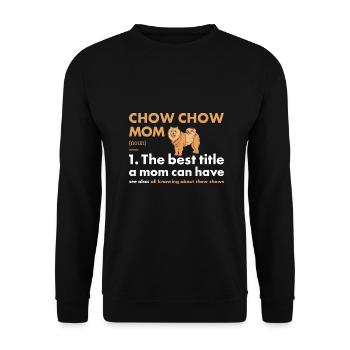 Chow Chow Mom définition - Sweat-shirt Unisexe - noir - Devant - Alina (178cm) & Michal (187cm)