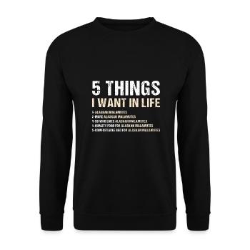 5 choses que je veux dans la vie Malamute d’Alaska - Sweat-shirt Unisexe - noir - Devant - Alina (178cm) & Michal (187cm)