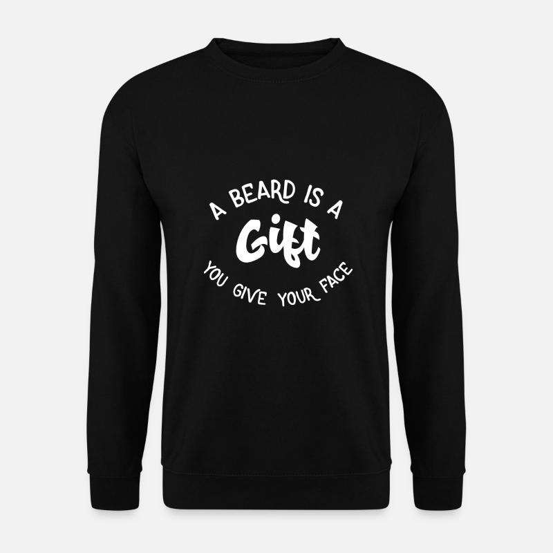 A beard is a gift - Unisex Pullover - Schwarz