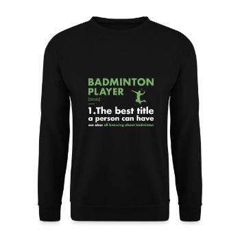 Sport Player Definition Badminton - Unisex Pullover - Schwarz - Vorne - Alina (178cm) & Michal (187cm)