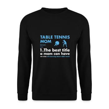 Sport Maman Définition Tennis de Table - Sweat-shirt Unisexe - noir - Devant - Alina (178cm) & Michal (187cm)