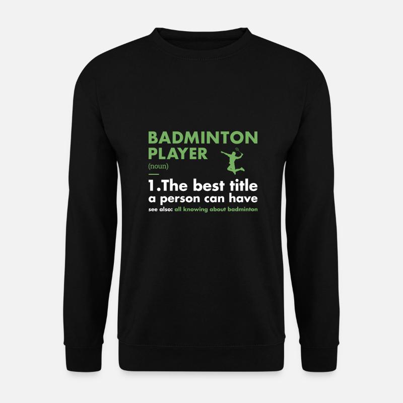 Sport Player Definition Badminton - Unisex Pullover - Schwarz