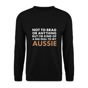 Dog I'm A Big Deal To My Aussie - Unisex Pullover - Schwarz - Vorne - Alina (178cm) & Michal (187cm)