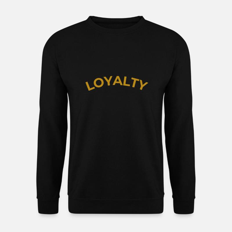 Loyalty - Unisex Pullover - Schwarz