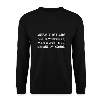 Arbeit ist wie ein Hamsterrad Lustig Spruch - Unisex Pullover - Schwarz - Vorne - Alina (178cm) & Michal (187cm)