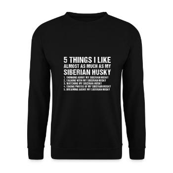 5 Things I Like As Much As My Siberian Husky - Unisex Pullover - Schwarz - Vorne - Alina (178cm) & Michal (187cm)