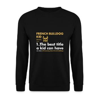 Définition de l’enfant bouledogue français - Sweat-shirt Unisexe - noir - Devant - Alina (178cm) & Michal (187cm)