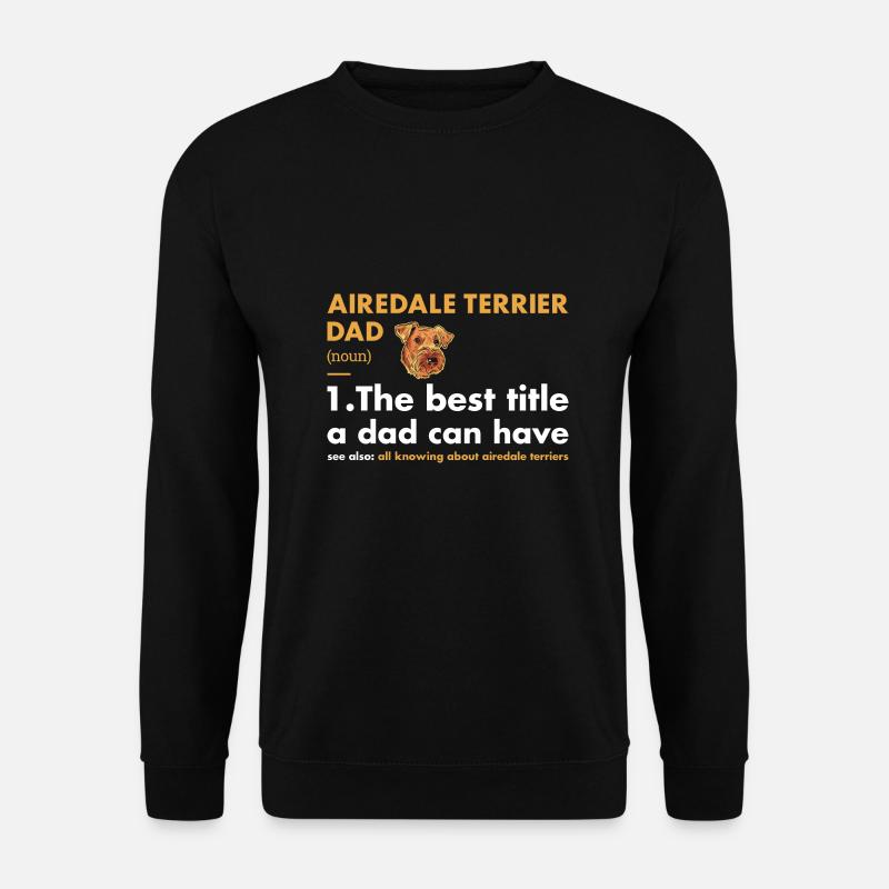 Airedale Terrier Dad Definition - Unisex Sweatshirt - black