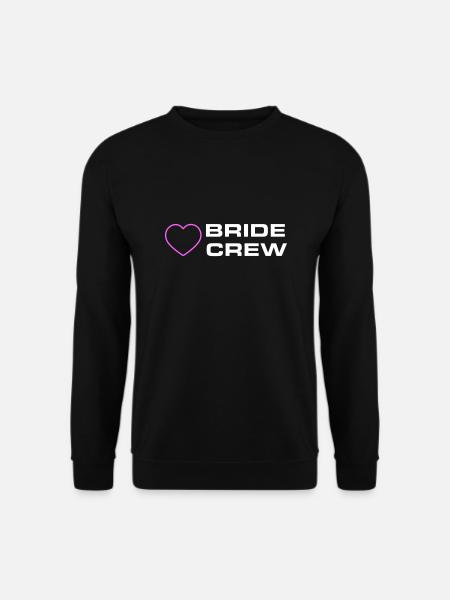 Bride Crew - Unisex Sweatshirt - black