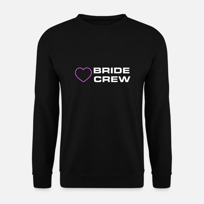Bride Crew - Unisex Sweatshirt - black