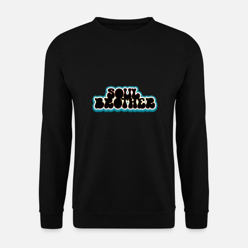 Soul Brother Bruder Geschenk - Unisex Pullover - Schwarz