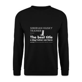 Siberian Husky Trainer Definiton - Unisex Sweatshirt - black - Front - Alina (178cm) & Michal (187cm)