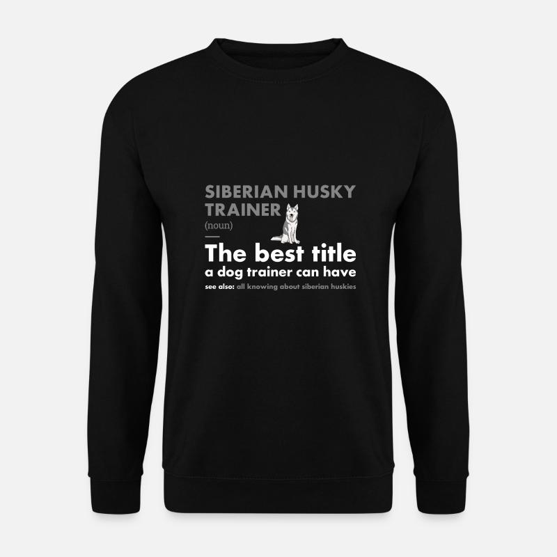 Siberian Husky Trainer Definiton - Unisex Pullover - Schwarz