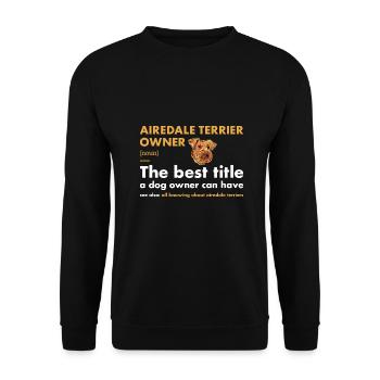 Définition du propriétaire d’un terrier airedale - Sweat-shirt Unisexe - noir - Devant - Alina (178cm) & Michal (187cm)