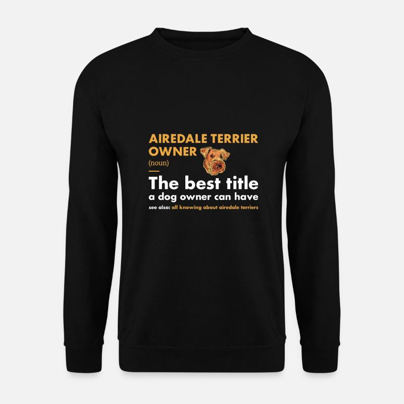 Airedale Terrier Owner Definition - Unisex Pullover - Schwarz