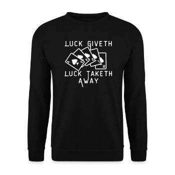 Poker Luck Giveth And Taketh Away Funny Card Game - Unisex Sweatshirt - black - Front - Alina (178cm) & Michal (187cm)