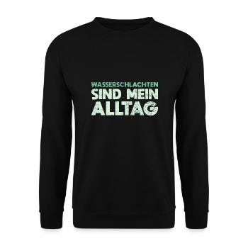 Wasserschlachten Sind Mein Alltag - Unisex Pullover - Schwarz - Vorne - Alina (178cm) & Michal (187cm)