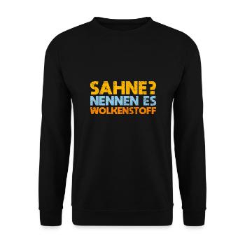 Sahne? Nennen Es Wolkenstoff - Unisex Pullover - Schwarz - Vorne - Alina (178cm) & Michal (187cm)