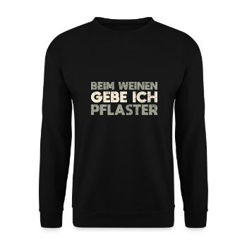 Beim Weinen Gebe Ich Pflaster - Unisex Pullover - Schwarz - Vorne - Alina (178cm) & Michal (187cm)