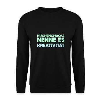 Küchenchaos? Nenne Es Kreativität - Unisex Pullover - Schwarz - Vorne - Alina (178cm) & Michal (187cm)