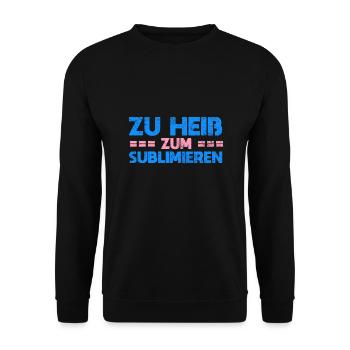 Zu Heiß Zum Sublimieren - Unisex Pullover - Schwarz - Vorne - Alina (178cm) & Michal (187cm)