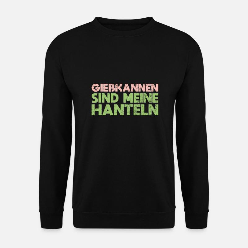 Gießkannen Sind Meine Hanteln - Unisex Pullover - Schwarz