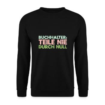 Buchhalter: Teile Nie Durch Null - Unisex Pullover - Schwarz - Vorne - Alina (178cm) & Michal (187cm)