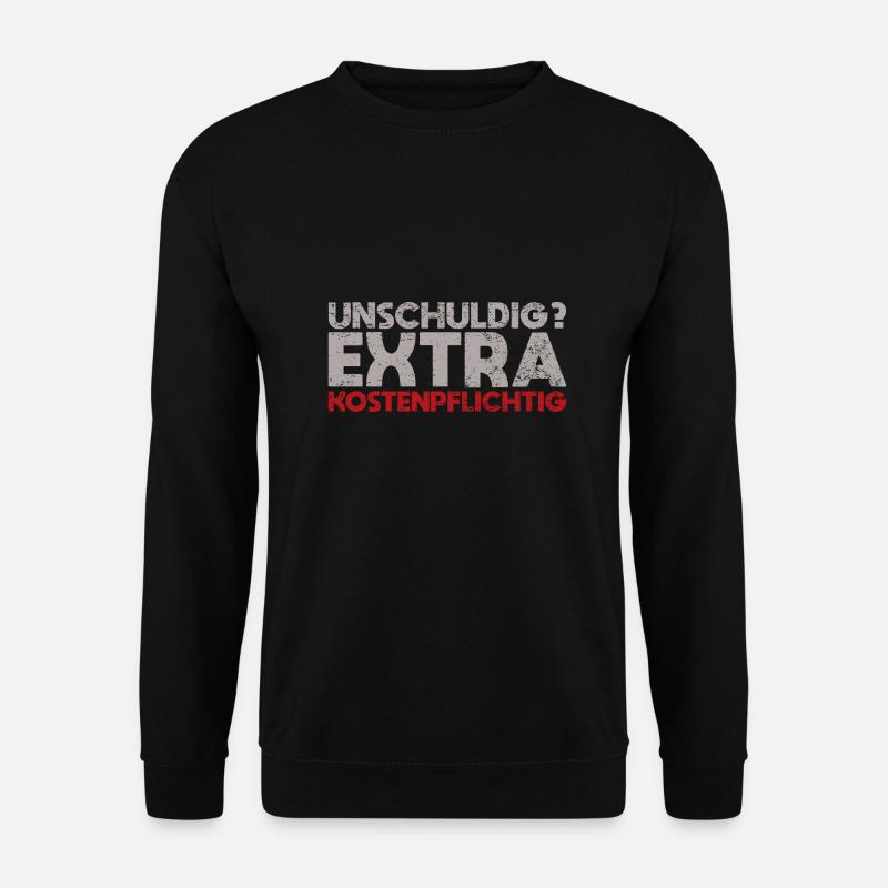Unschuldig? Extra Kostenpflichtig - Unisex Pullover - Schwarz